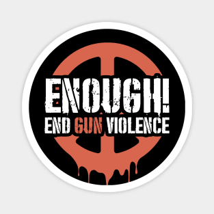 Enough! End Gun Violence Magnet